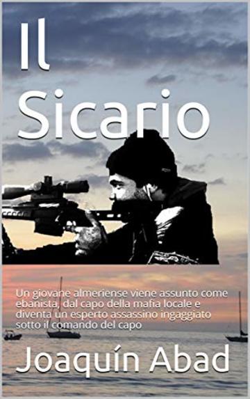 Il Sicario: Un giovane almeriense viene assunto come ebanista, dal capo della mafia locale e diventa un esperto assassino ingaggiato sotto il comando del capo
